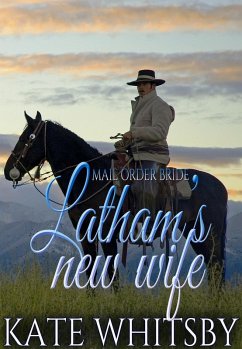 Cover Mail Order Bride - Latham's new wife (eBook, ePUB)