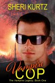 Vampire Cop (The Vampire Legacy, Book One) (eBook, ePUB) Vampire Cop (The Vampire Legacy, Book One) (eBook, ePUB)