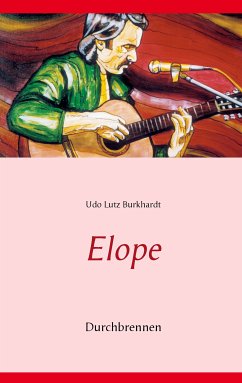 Elope (eBook, ePUB) - Burkhardt, Udo Lutz
