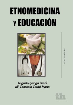 Etnomedicina y Educación (eBook, ePUB) - Iyanga Pendi, Augusto; Cerdá Marín, Mª Consuelo