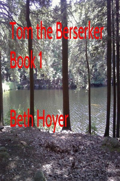 Tom the Berserker Book One (eBook, ePUB)