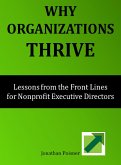 Why Organizations Thrive: Lessons from the Front Lines for Nonprofit Executive Directors (eBook, ePUB)