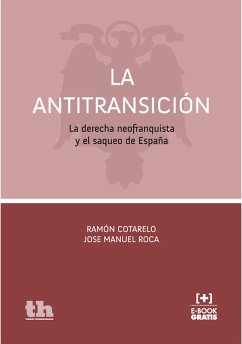 La Antitransición (eBook, ePUB) - Cotarelo, Ramón; Roca, José Manuel
