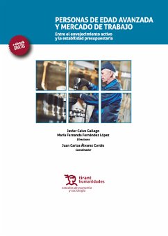 Personas de edad avanzada y mercado de trabajo (eBook, ePUB) - Calvo Gallego, Javier; Fernández López, Maria Fernanda; Alvarez Cortes, Juan Carlos