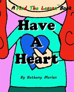 Have A Heart (Find The Lesson, #3) (eBook, ePUB) - Morlan, Bethany