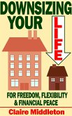 Downsizing Your Life for Freedom, Flexibility and Financial Peace (eBook, ePUB)