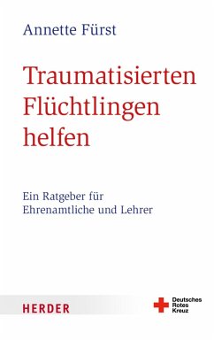 Traumatisierten Flüchtlingen helfen (eBook, PDF) - Fürst, Annette