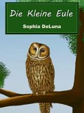 Die Kleine Eule (eBook, ePUB) Die Kleine Eule (eBook, ePUB)
