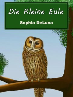 Die Kleine Eule (eBook, ePUB) - DeLuna, Sophia