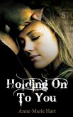 Holding On To You (eBook, ePUB)