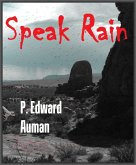Speak Rain (Shaman Spirit Series, #1) (eBook, ePUB) Speak Rain (Shaman Spirit Series, #1) (eBook, ePUB)