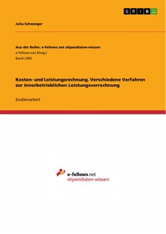 Kosten- und Leistungsrechnung. Verschiedene Verfahren zur Innerbetrieblichen Leistungsverrechnung (eBook, PDF) - Schwieger, Julia