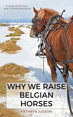 Cover Why We Raise Belgian Horses (eBook, ePUB)