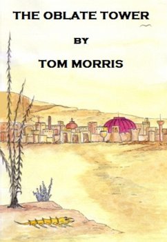 The Oblate Tower (eBook, ePUB) - Morris, Tom