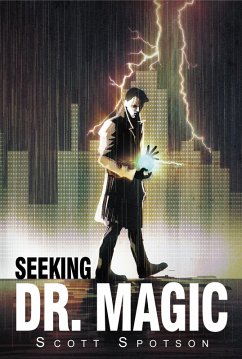 Seeking Dr. Magic (eBook, ePUB) - Spotson, Scott