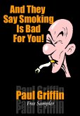 And They Say Smoking Is Bad For You (eBook, ePUB)