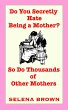 Do You Secretly Hate Being a Mother? So... - Bild 1
