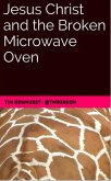 Jesus Christ and the Broken Microwave Oven (eBook, ePUB)