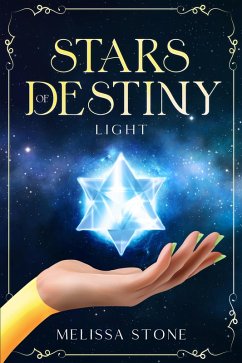 Stars of Destiny: Light (eBook, ePUB) - Stone, Melissa