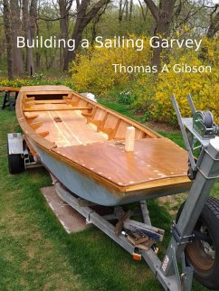 Building a Sailing Garvey (eBook, ePUB) - Gibson, Thomas A