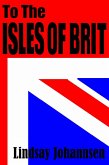 To The Isles Of Brit (Tales From The Tar Baby, #3) (eBook, ePUB)