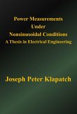 Power Measurements Under Nonsinusoidal Conditions : A Thesis in Electrical Engineering (eBook, ePUB)