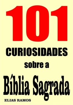 Cover 101 Curiosidades sobre a Biblia Sagrada (eBook, ePUB)
