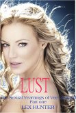 Lust - The Sexual Yearnings of Vee Legrand, Part One (eBook, ePUB)