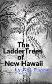 The Ladder Trees of New Hawaii (eBook, ePUB) The Ladder Trees of New Hawaii (eBook, ePUB)