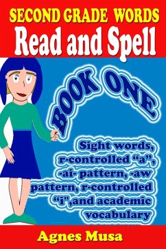 Second Grade Words Read And Spell Book One (Dolchlist Sight Words, #14) (eBook, ePUB) - Musa, Agnes
