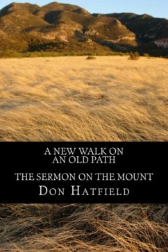 A New Walk On An Old Path - The Sermon On The Mount (eBook, ePUB) - Hatfield, Don