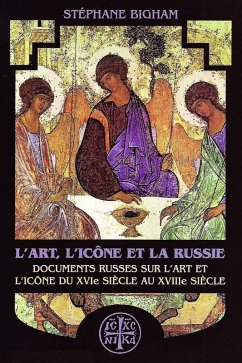 Cover L'art, l'icône et la Russie : Documents russes sur l'art et l'icône du XVIe siècle au XVIIIe siècle (eBook, ePUB)