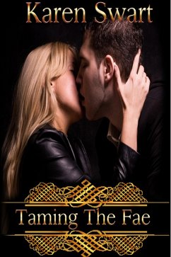 Taming The Fae - An Exsilium Short Story (eBook, ePUB) - Swart, Karen