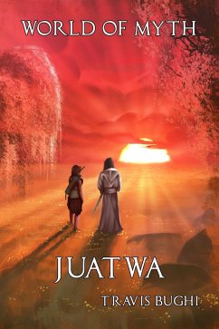 Juatwa (World of Myth, #5) (eBook, ePUB) - Bughi, Travis