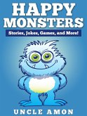 Happy Monsters: Stories, Jokes, Games, and More! (eBook, ePUB)