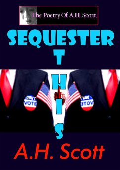 Cover The Poetry Of A.H. Scott: Sequester This (eBook, ePUB)