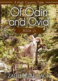 A High Country Tale: The Fifteenth Tale-- Of Odin and Ovid (eBook, ePUB) A High Country Tale: The Fifteenth Tale-- Of Odin and Ovid (eBook, ePUB)