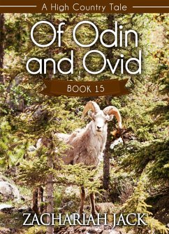 A High Country Tale: The Fifteenth Tale-- Of Odin and Ovid (eBook, ePUB) - Jack, Zachariah