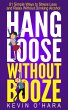 Hang Loose Without Booze - 81 Simple... - Bild 1