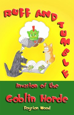 Cover Ruff and Tumble - Invasion of the Goblin Horde (eBook, ePUB)