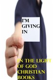I'm Giving In (Poetry, #65) (eBook, ePUB) I'm Giving In (Poetry, #65) (eBook, ePUB)