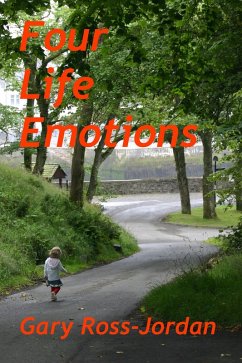 Four Life Emotions (eBook, ePUB) - Jordan, G R