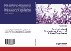 Topological and Distributional Aspects of Integral Transforms