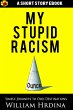 My Stupid Racism (eBook, ePUB) - Bild 1