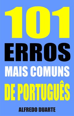 101 Erros mais comuns de português (eBook, ePUB) - Duarte, Alfredo