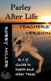 Teachers' Version of Parley After Life (eBook, ePUB) Teachers' Version of Parley After Life (eBook, ePUB)