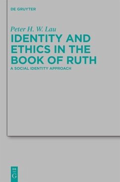 Identity and Ethics in the Book of Ruth (eBook, PDF) - Lau, Peter Hon Wan