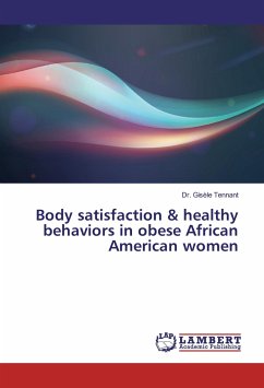 Body satisfaction & healthy behaviors in obese African American women - Tennant, Gisèle