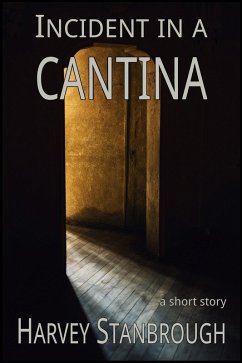 Incident in a Cantina (eBook, ePUB) - Stanbrough, Harvey