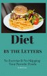 Diet By The Letters (eBook, ePUB) - Bild 1